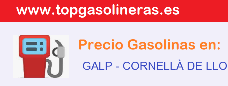 Precios gasolina en GALP - cornella-de-llobregat